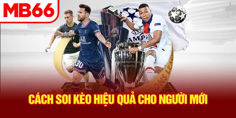 cach-soi-keo-hieu-qua-cho-nguoi-moi